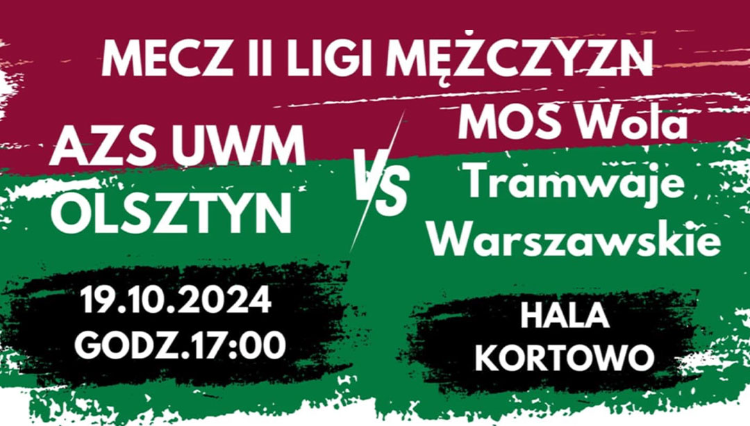 Inauguracja II ligi mężczyzn w Kortowie AZS UWM Olsztyn vs MOS Wola Tramwaje Warszawskie