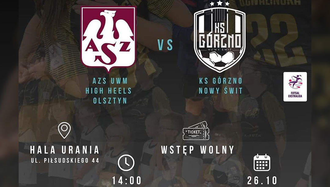 Ekstraliga Futsalu Kobiet AZS UWM High Heels Olsztyn - KS Górzno Nowy Świt