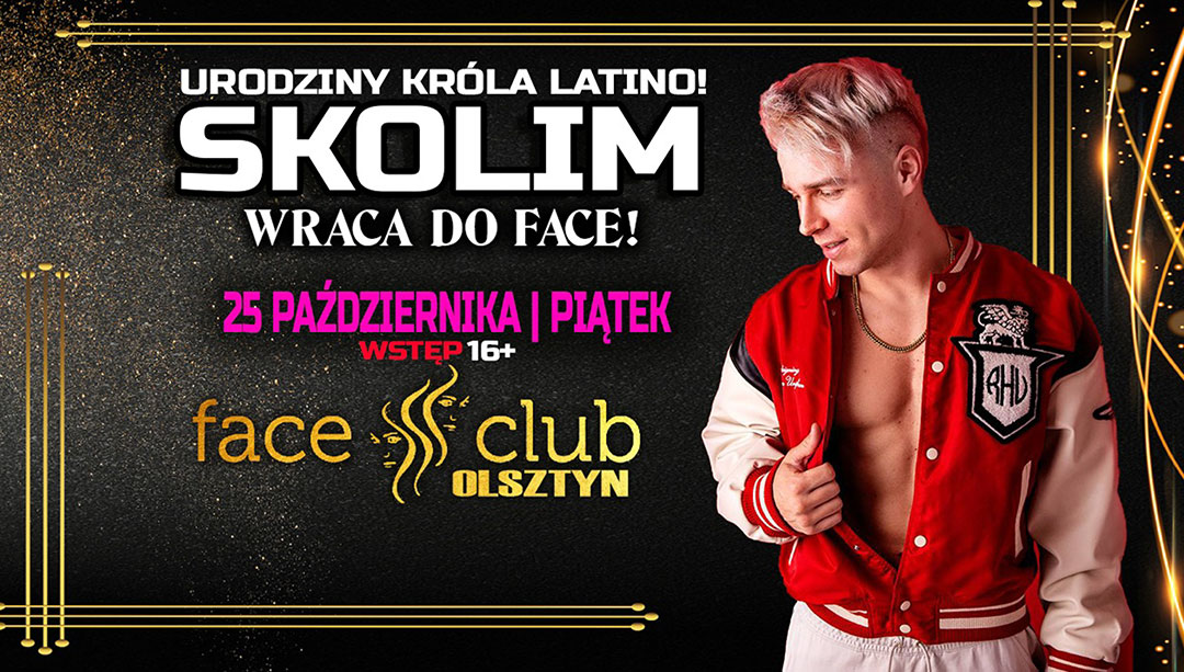 Skolim - Urodziny Króla Latino w Face Club Olsztyn