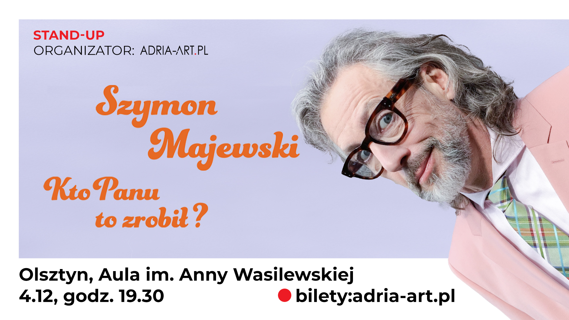 STAND-UP SZYMON MAJEWSKI "Kto Panu to zrobił?"