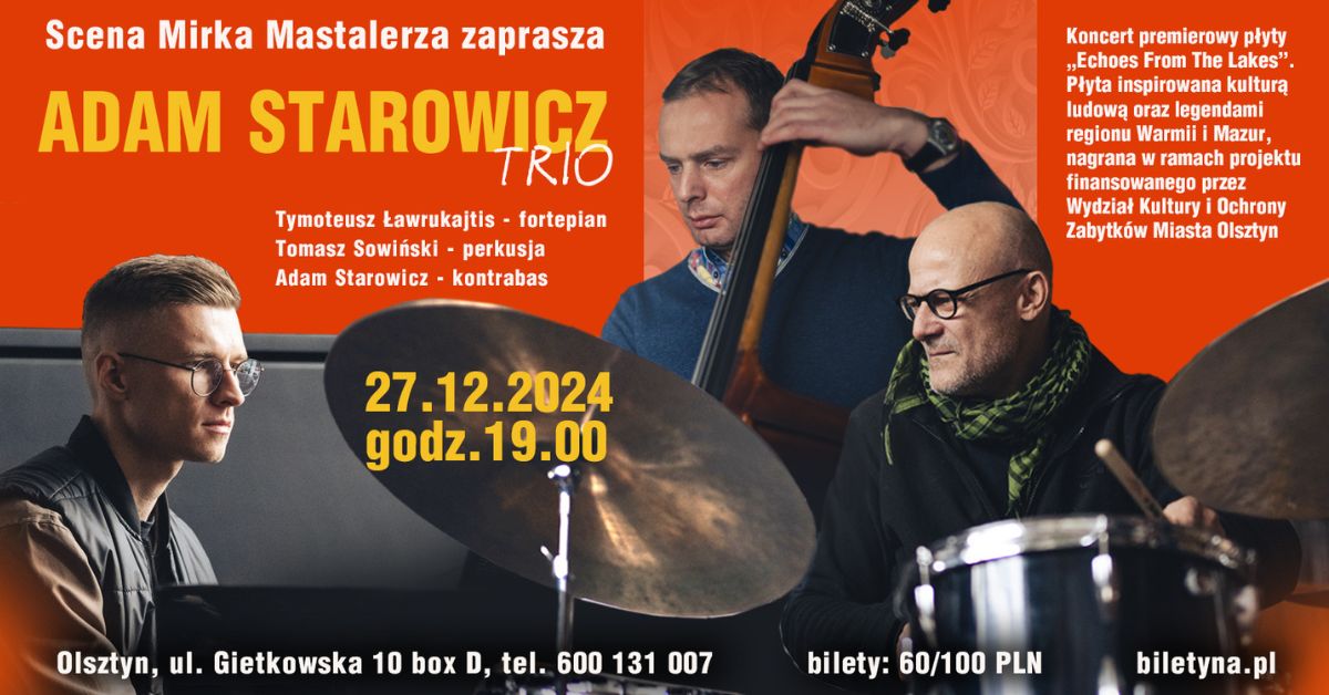 Adam Starowicz Trio - premiera płyty „Echoes From The Lakes”