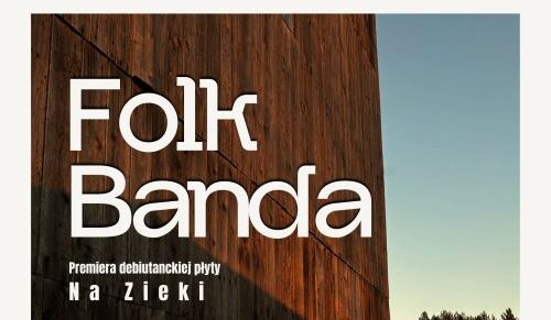Koncert promujący debiutancką płytę "Na zieki" zespołu Folk Banda